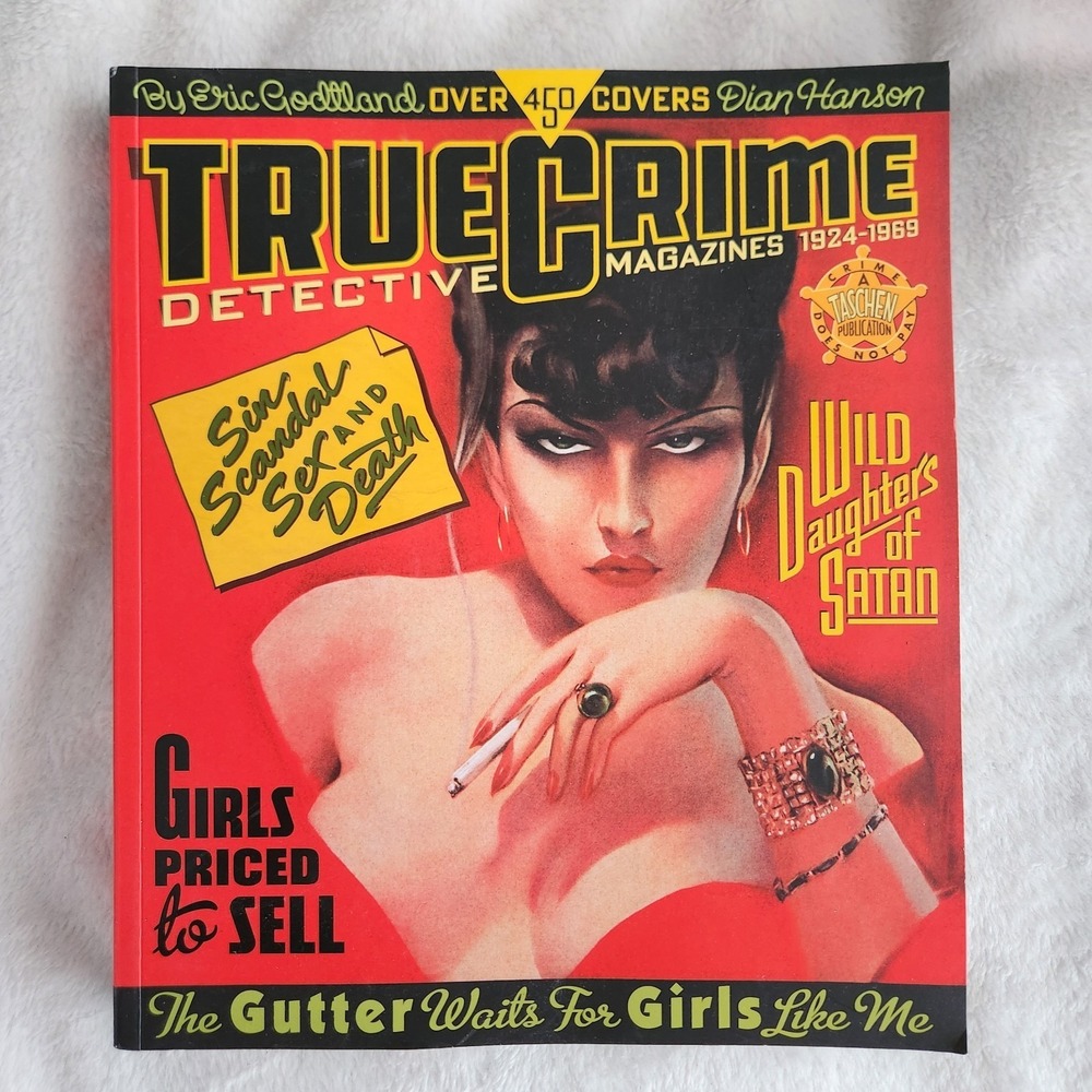 True Crime Detective Magazines 1924-1969 by Godtland & Hanson Taschen (2013) PB